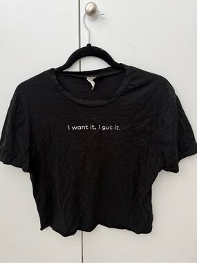 I Want It I Got It Black Size Medium T-shirt